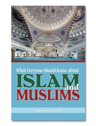 What Everyone Should Know About Islam and Muslims
